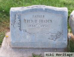 Fred H Thaden