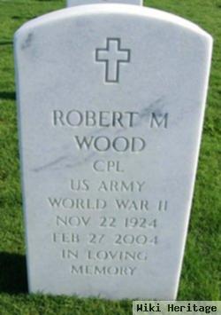 Robert M Wood