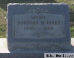 Dorothy M Dirks