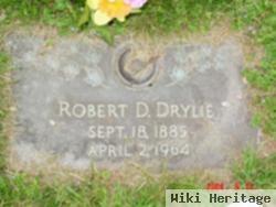 Robert D. Drylie