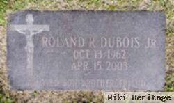 Roland R. Dubois, Jr