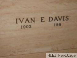 Ivan E Davis