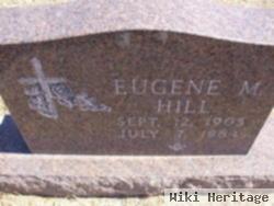 Eugene M. Hill