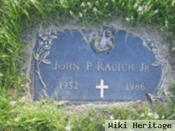 John P Radich, Jr