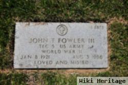John T Fowler, Iii