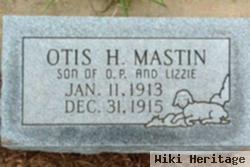 Otis H Mastin