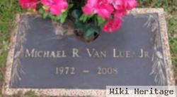 Michael R Van Lue, Jr