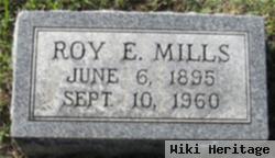 Roy E Mills