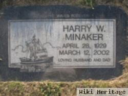 Harry W. Minaker