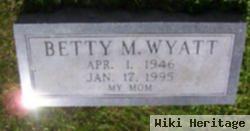 Betty M Wyatt