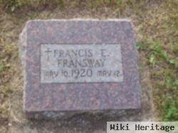 Francis E Fransway