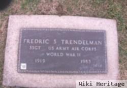 Fredric S. Trendelman