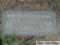 Mattie Wallace Kennedy