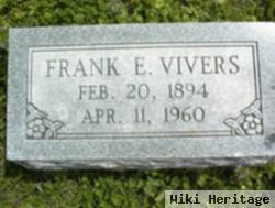 Frank E Vivers