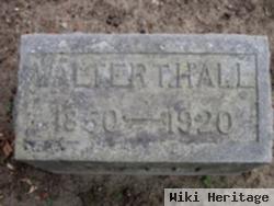 Walter T Hall