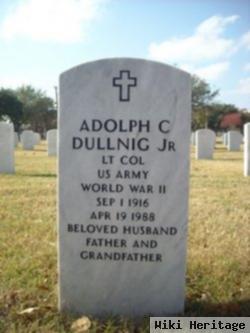 Adolph C Dullnig, Jr