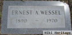 Ernest A Wessel