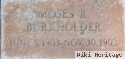 Moses R. Burkholder