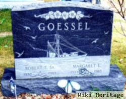 Robert E Goessel, Sr