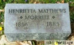 Henrietta Matthews Morrill