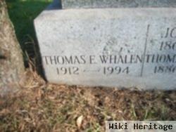 Thomas E Whalen