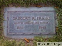 Gregory R Fraijo