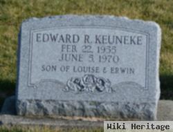 Edward R Keuneke