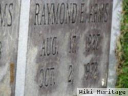 Raymond E Arms