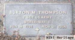 Burton M Thompson