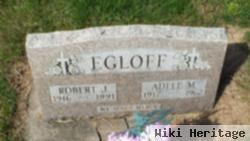 Robert J Egloff