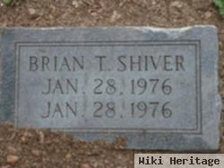 Brian T Shiver