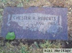 Chester H Roberts