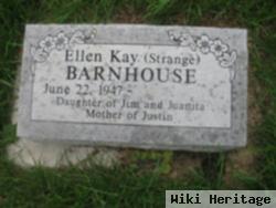 Ellen Kay Strange Barnhouse