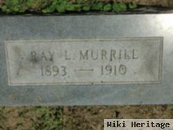 Ray L Murrill