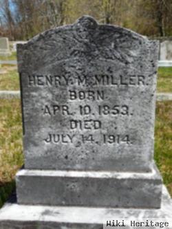 Henry M Miller