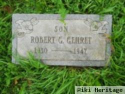 Robert G Gehret