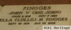 John V "big John" Pinoges