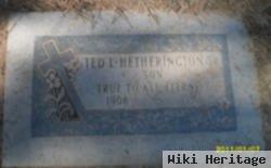 Ted L. Hetherington, Sr.