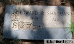 Edward P Shadoan