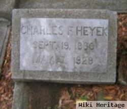 Charles F Heyek