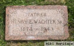 Henry E. Wachter, Sr