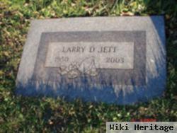 Larry D Jett