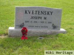 Joseph M. "joe" Kvetensky