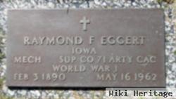 Raymond F Eggert