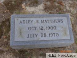 Adley E Matthews