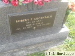 Robert F Gilgenbach