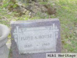 Floyd A. House