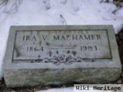 Ira V Machamer