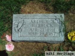 Arthur J. Bilbruck