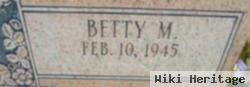 Betty M Watts